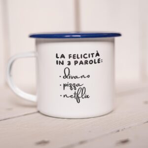 GULP- Tazza La felicità in 3 parole: divano, pizza e netflix.