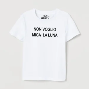 OH SHIT! - T- shirt NON VOGLIO MICA LA LUNA