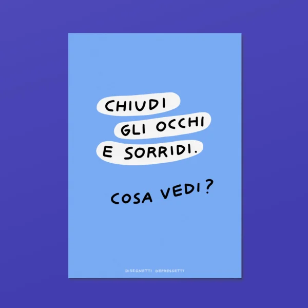 DISEGNETTI DEPRESSETTI - Poster A4 Chiudi gli occhi