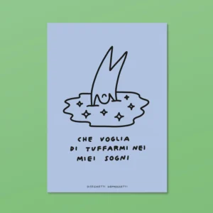 DISEGNETTI DEPRESSETTI - Poster A4 Tuffarmi nei miei sogni